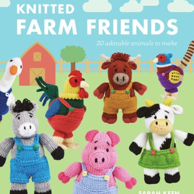 Knitted Farm Friends by Sarah Keen